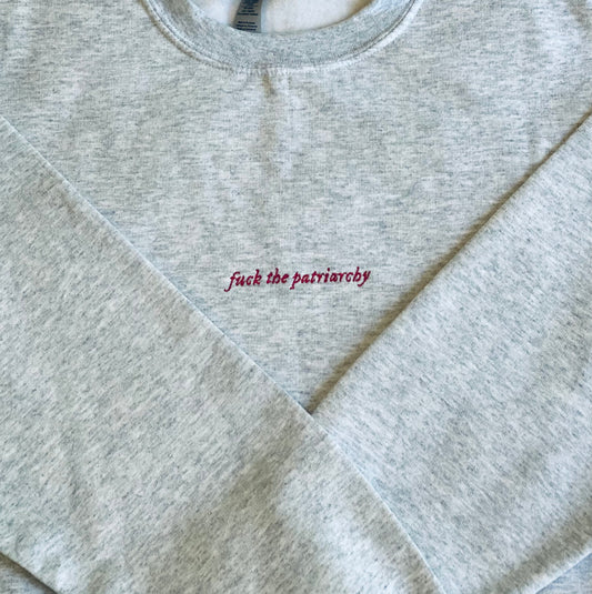 fuck the patriarchy feminist feminism embroidered sweatshirt
